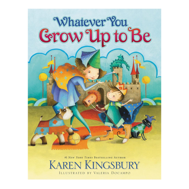 Whatever You Grow Up to Be